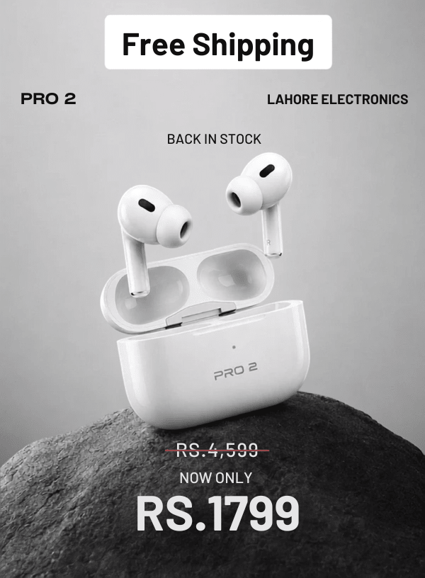 PRO 2 EARBUDS - Lahore Electronics